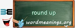 WordMeaning blackboard for round up